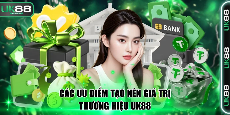 UK88 - Sảnh Game Thể Thao Cực Hấp Dẫn | Đón World Cup 2026 7 Các ưu điểm tạo nên giá trị thương hiệu UK88