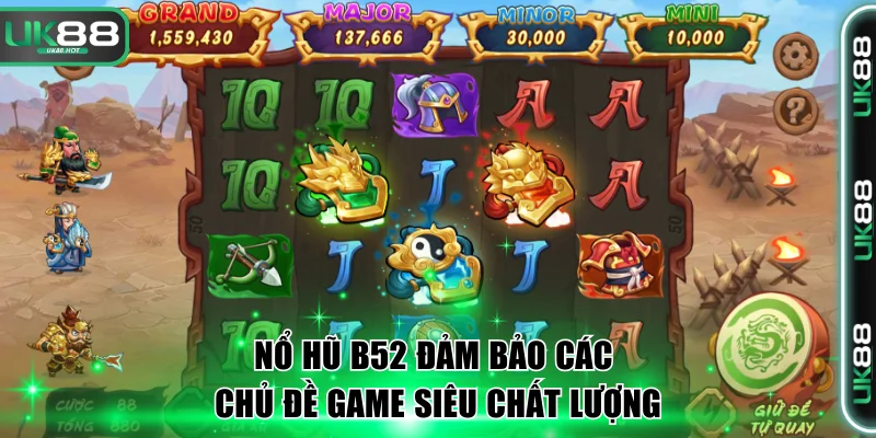 Chơi Nổ Hũ B52 Với Các Bom Tấn Slot Jackpot Đang Gây Sốt 3 Nổ hũ B52 đảm bảo các chủ đề game siêu chất lượng