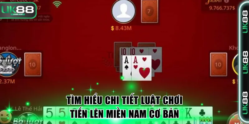 Tiến Lên Miền Nam - Game Bài Đối Kháng Sôi Động, Hấp Dẫn 3 Tìm hiểu chi tiết luật chơi Tiến lên miền Nam cơ bản.