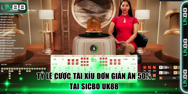 Sicbo UK88 - Giành Chiến Thắng Lớn Với Xí Ngầu Bí Ẩn 3 Tỷ lệ cược Tài Xỉu đơn giản ăn 50% tại Sicbo UK88.